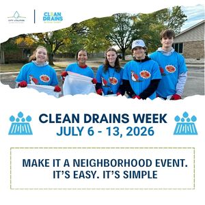 Image reads: Clean Drains Week, July 6-13, 2026. Make it a neighborhood event. It's Easy. It's Simple. With two drain icons with rain drops and a group photo of drain stormers.